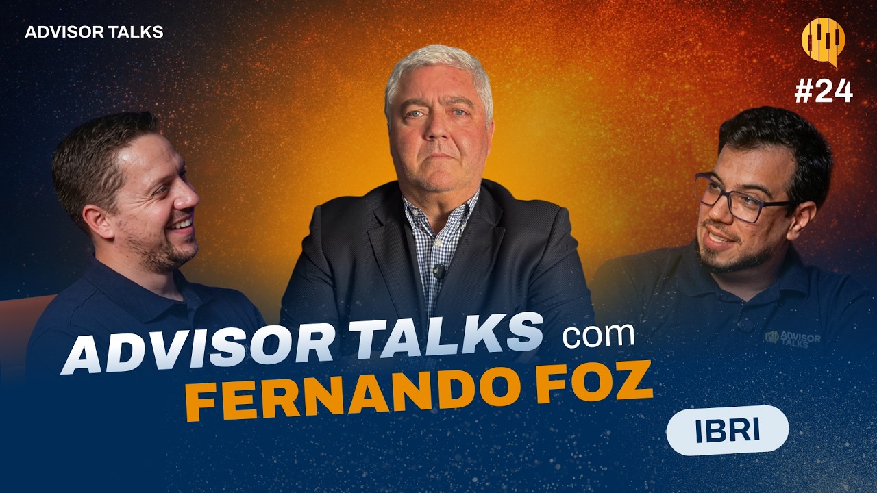 Como o RI - pode aumentar o valor das empresas - Fernando Foz - Advisor Talks 24