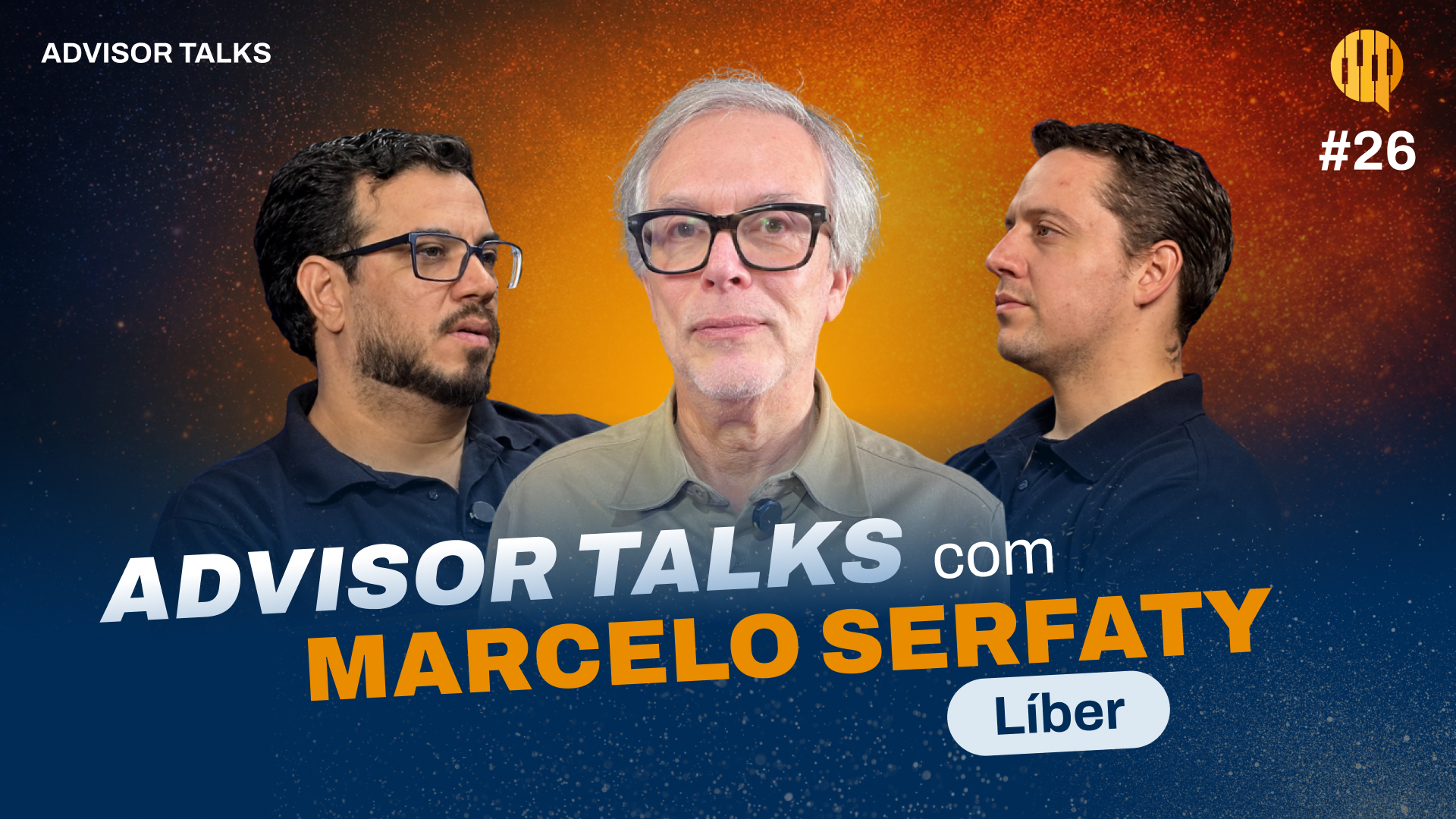 De Pactual ao BNDES: a trajet&oacute;ria de Marcelo Serfati e a revolu&ccedil;&atilde;o do cr&eacute;dito | Advisor Talks #26